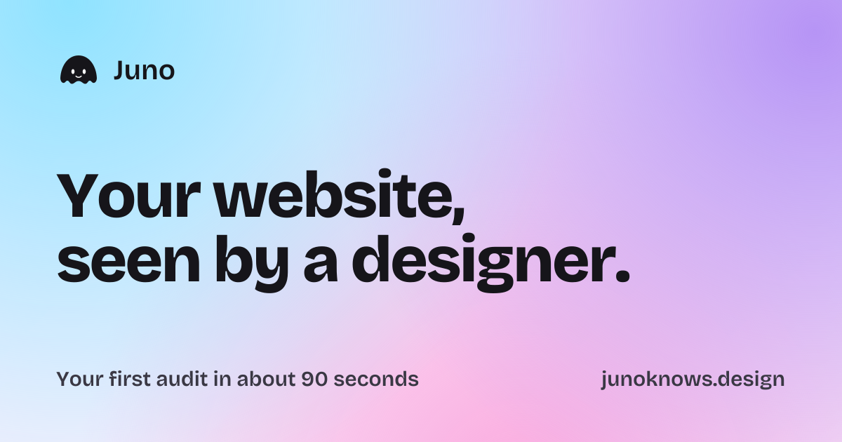 Juno — a designer’s audit of your website in 90 seconds